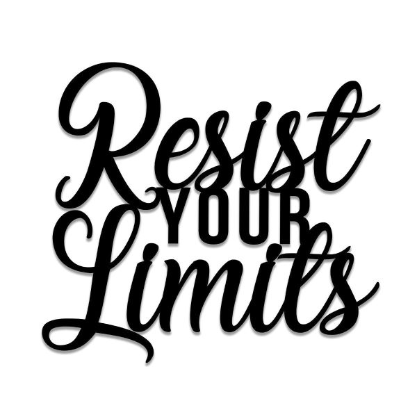 Resist Your Limits Metal Gym Sign, Metal Laser Cut Metal Signs Custom