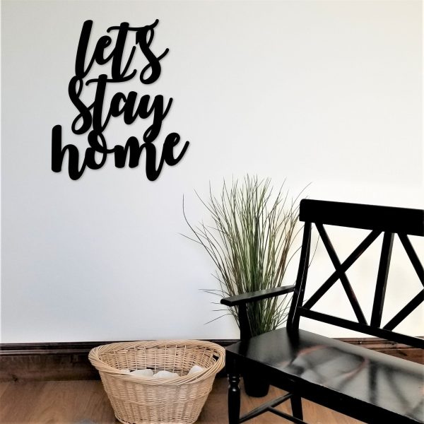 Let's Stay Home Sign Metal Wall Decor New Home Gift Housewarming Gift