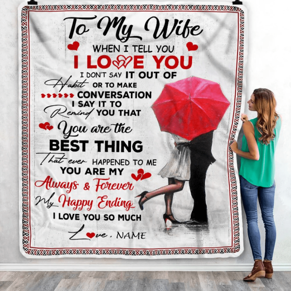 Personalized To My Wife Blanket From Husband When I Tell You I Love Yo - Image 5